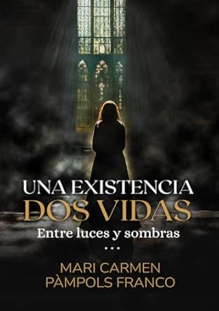 una Existencia Dos vidas